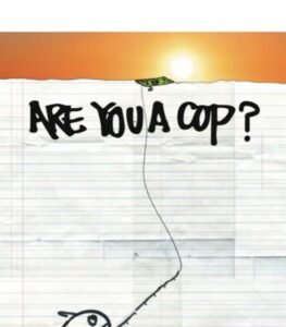 Are You A Cop