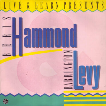 BARRINGTON & BERES HAMMOND LEVY – LIVE & LEARN PRESENTS