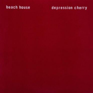 BEACH HOUSE – DEPRESSION CHERRY