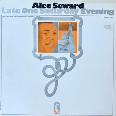 ALEC SEWARD – LATE ONE SATURDAY EVENING