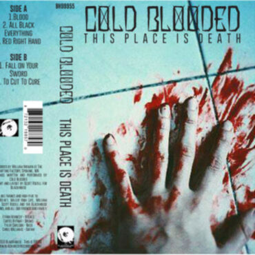 COLD BLOODED – THIS PLACE IS DEATH