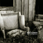 OLD CANES – EARLY MORNING HYMNS