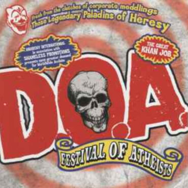 D.O.A. – FESTIVAL OF ATHEISTS