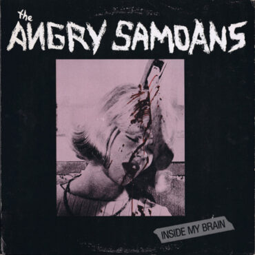 ANGRY SAMOANS – INSIDE MY BRAIN