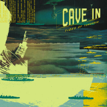 CAVE IN – TIDES OF TOMORROW