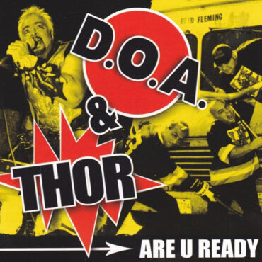 D.O.A. & THOR – ARE U READY