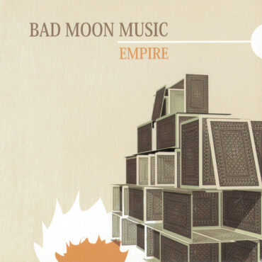 BAD MOON MUSIC – EMPIRE