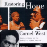 CORNEL WEST – RESTORING HOPE