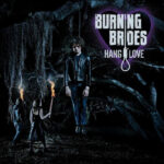 BURNING BRIDES – HANG LOVE