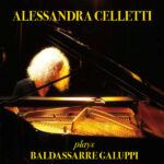 ALESSANDRA CELLETTI – PLAYS BALDASSARRE GALUPPI