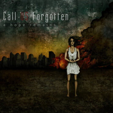 CALL US FORGOTTEN – A HOPE REMAINS