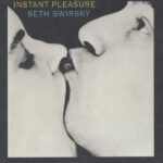 SETH SWIRSKY – INSTANT PLEASURE