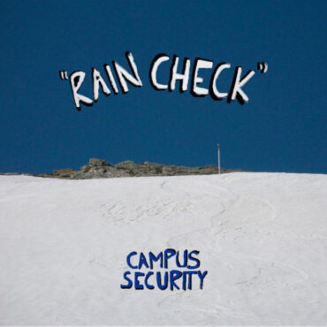 CAMPUS SECURITY – RAIN CHECK