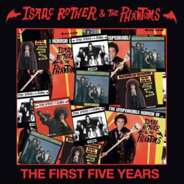 Isaac Rother & The Phantoms – The First Five Years