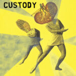 CUSTODY – CUSTODY