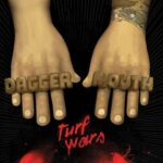 DAGGERMOUTH – TURF WARS (PIC)