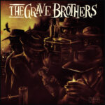 RAVE BROTHERS - THE GRAVE BROTHERS