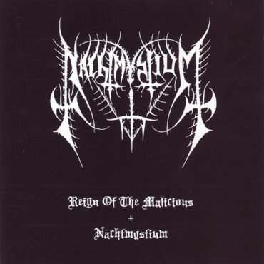 NACHTMYSTIUM - REIGN OF THE MALICIOUS