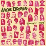 APACHE DROPOUT – MAGNETIC HEADS