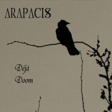 ARAPACIS – DEJA DOOM