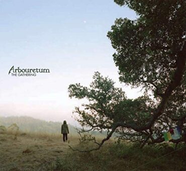 ARBOURETUM – THE GATHERING