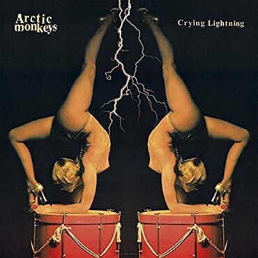 ARCTIC MONKEYS – CRYING LIGHTNING (INDIE)