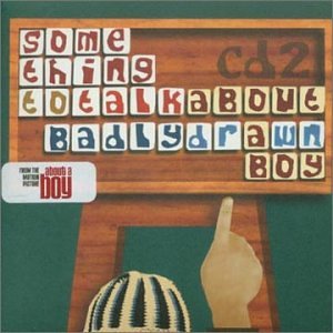 BADLY DRAWN BOY – SOMETHING TO TALK ABOUT (CD2)