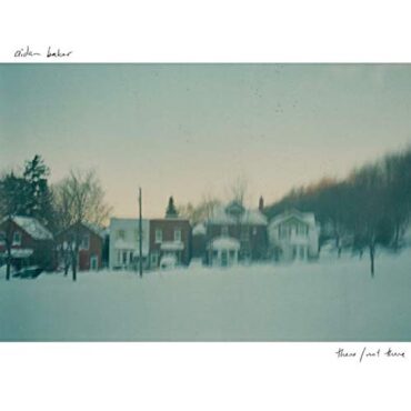 AIDAN BAKER – THERE/NOT THERE