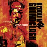 BEDOUIN SOUNDCLASH – SOUNDING A MOSAIC