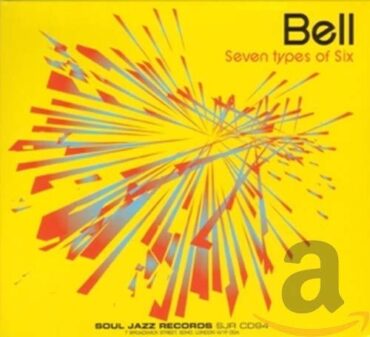 BELL – SEVEN TYPES OF SIX