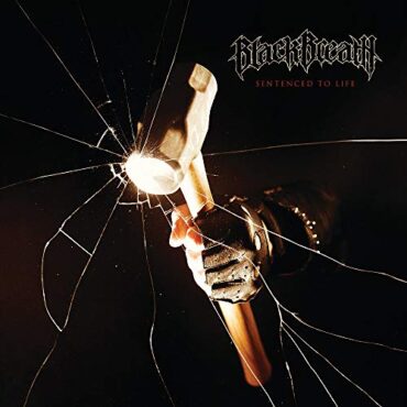 BLACK BREATH – SENTENCED TO LIFE