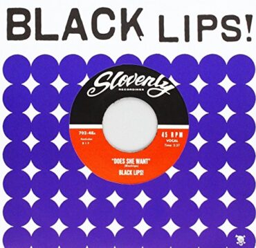 BLACK LIPS – DOES SHE WANT/STONED