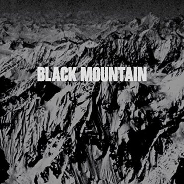 BLACK MOUNTAIN – BLACK MOUNTAIN (10TH ANNIVERSARY DELUXE ED.)