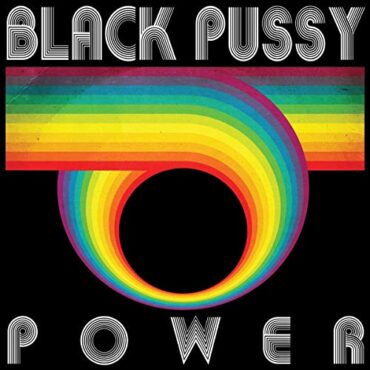 BLACK PUSSY – POWER