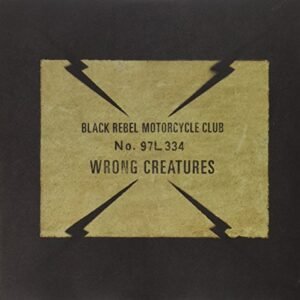 Black Rebel Motorcycle Club Wrong Creatures