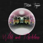 BLITZEN TRAPPER – WILD & RECKLESS