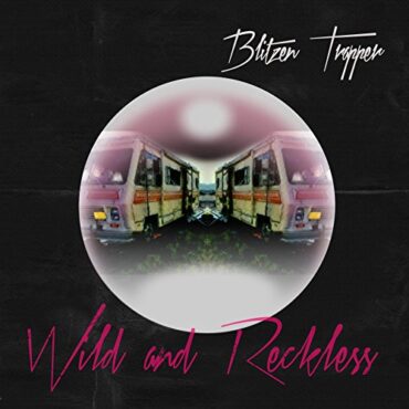 BLITZEN TRAPPER – WILD & RECKLESS