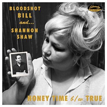 BLOODSHOT BILL & SHANNON SHAW – HONEY TIME