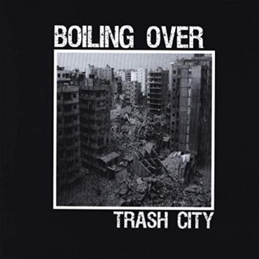 BOILING OVER – TRASH CITY (GREEN/BLACK)