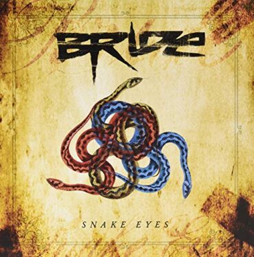 BRIDE – SNAKE EYES