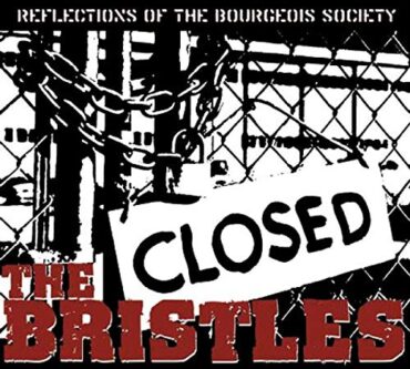 THE BRISTLES – REFLECTIONS OF THE BOURGEOIS SOCIETY