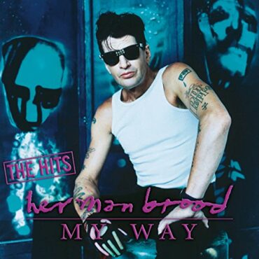 HERMAN BROOD – MY WAY: THE HITS (180 GR)