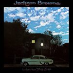 JACKSON BROWNE – LATE FOR THE SKY (180 GR)