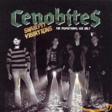 CENOBITES – SNAKEPIT VIBRATIONS