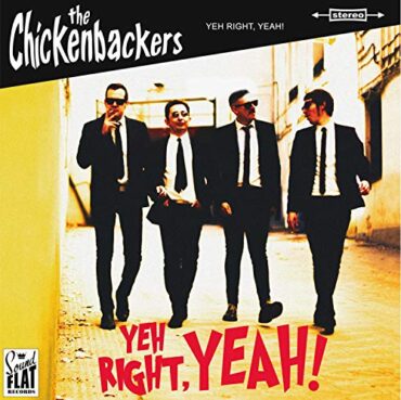 THE CHICKENBACKERS – YEH RIGHT, YEAH!