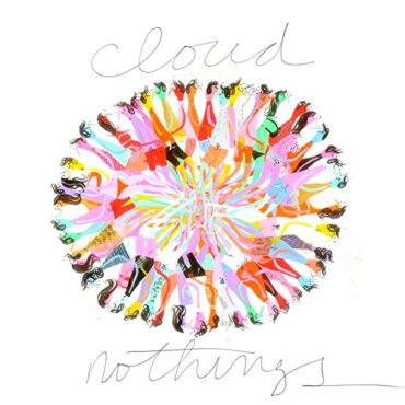 CLOUD NOTHINGS – CLOUD NOTHINGS