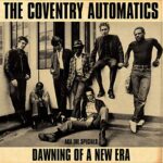 COVENTRY AUTOMATICS (AKA THE SPECIALS) – DAWNING OF A NEW ERA