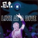 D.I. – LIVE AT A DIVE