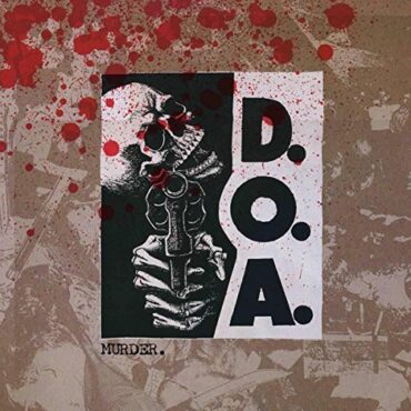 D.O.A. – MURDER