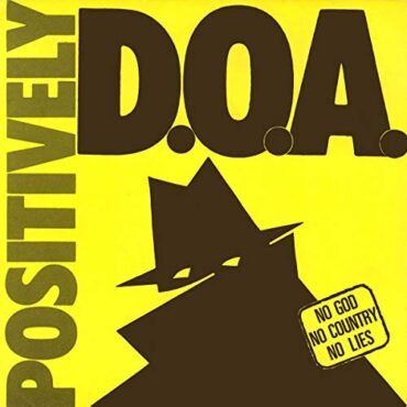 D.O.A. – POSITIVELY D.O.A.